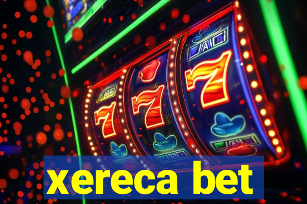 xereca bet
